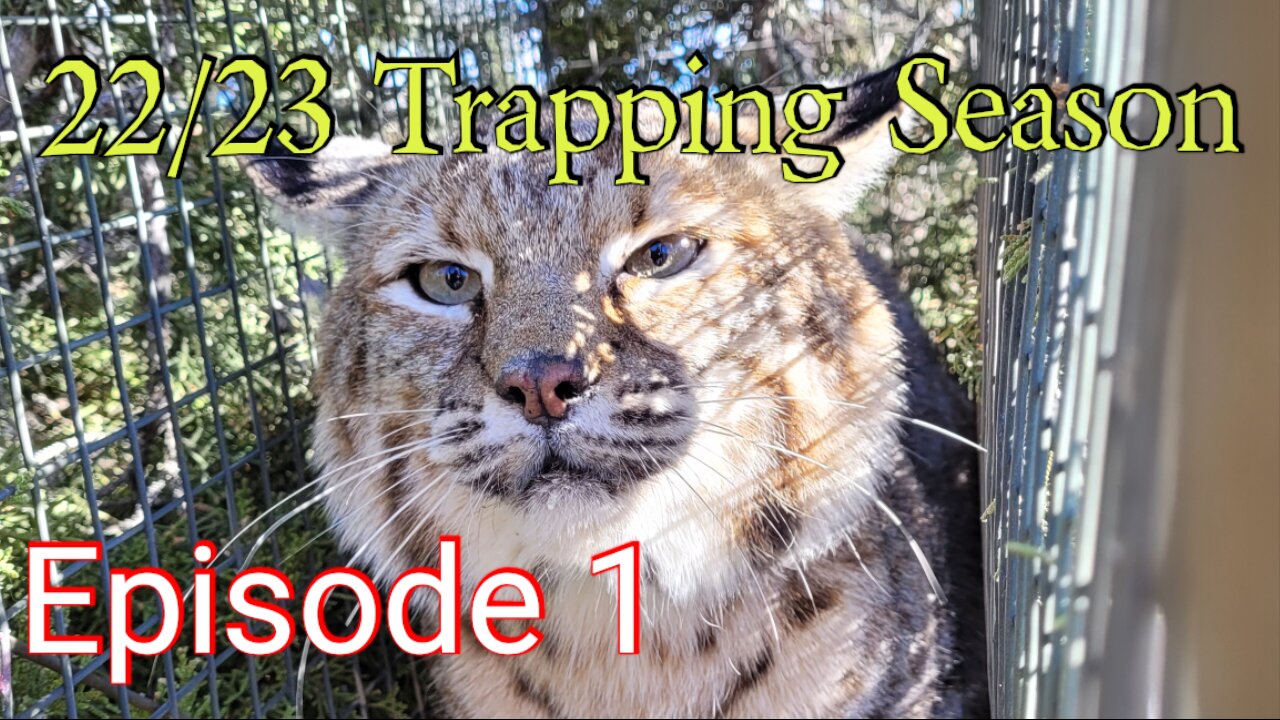 22/23 Trapping Season Episode 1!