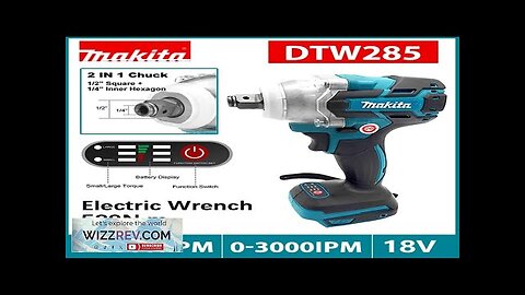 Makita DTW285 520N.M Impact Electric Wrench Brushless Wrench Cordless Tool Power Tools Review