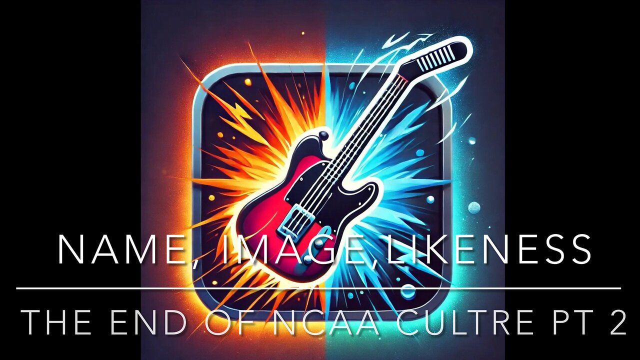 Name, Image, Likeness = The end of NCAA culture part 2
