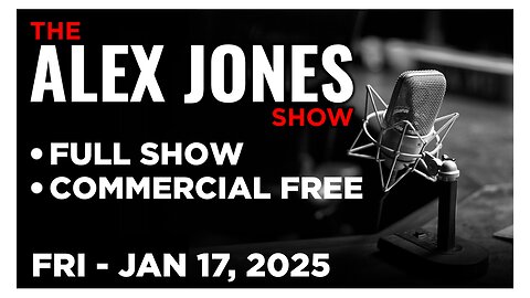 ALEX JONES [FULL] Friday 1/17/25 • Nuclear Terrorism Alert! Federal Helicopters Are Searching DC