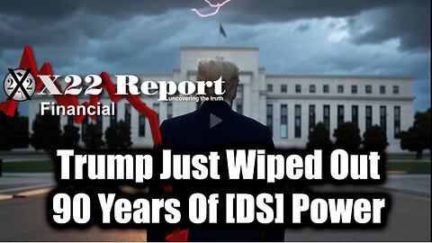 New X22 Report Feb 19 : Trump Just Wiped Out 90 Years Of [DS] Power, The Storm Has Arrived