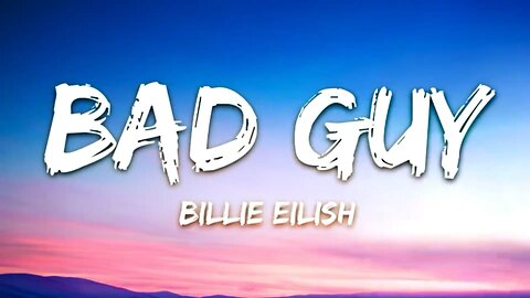 Bille Eilish - Bad Guy ( lyrics)