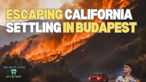 ESCAPING CALIFORNIA, SETTLING IN BUDAPEST #budapest #california #podcast
