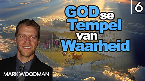 Mark Woodman - God Se Tempel Van Waarheid - 6. rook In Die Heiligdom