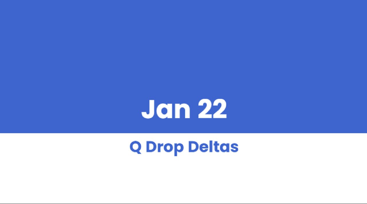 Q DROP DELTAS JAN 22