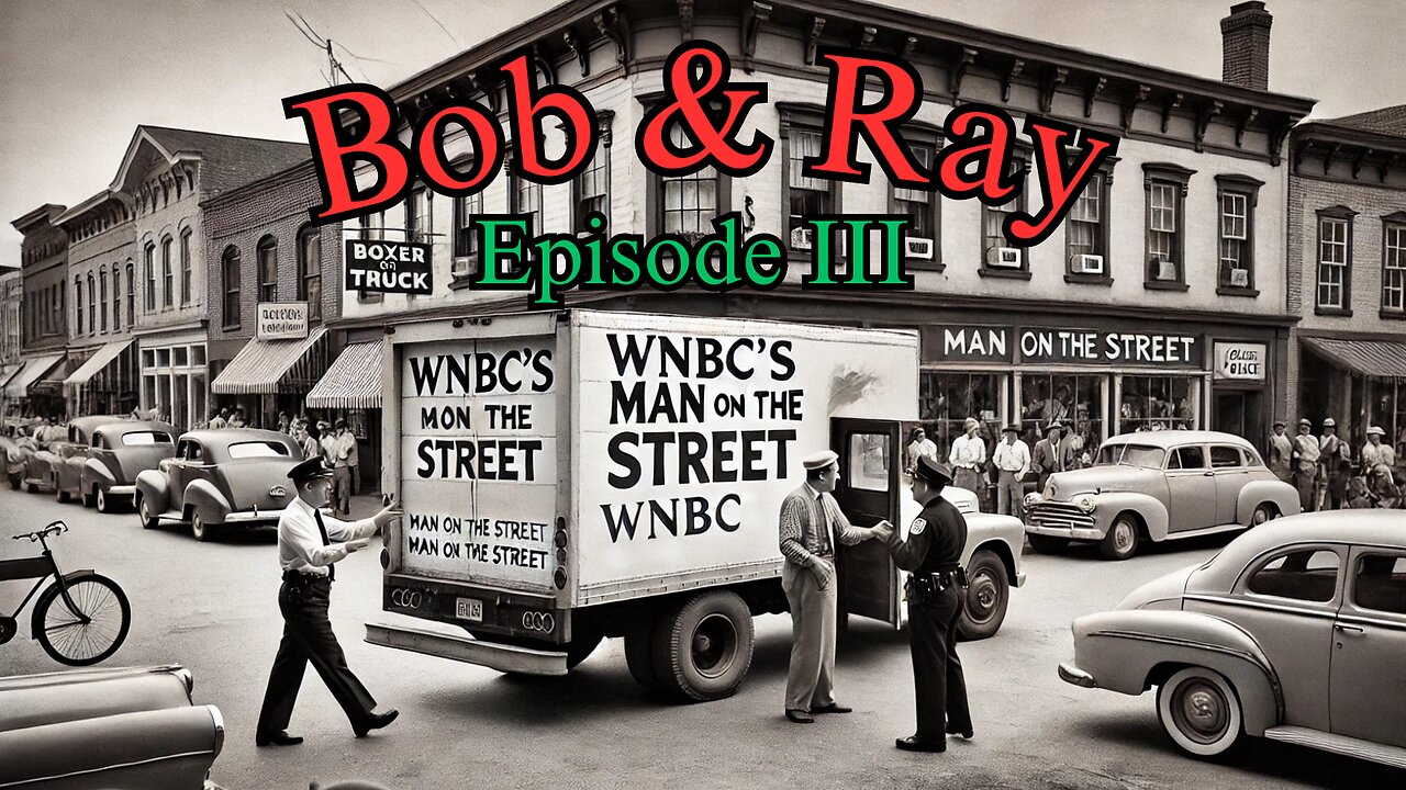 Ep 3: Bob and Ray made a show and you won't believe what happened next!