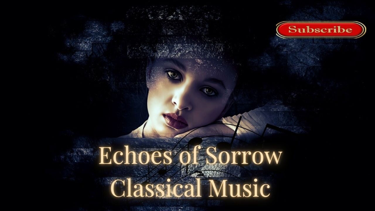 Melancholic Classical Music – A 40-Minute Journey Through Sorrow