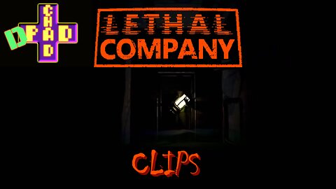 Lethal Company Clip 1 - Misfit Come here