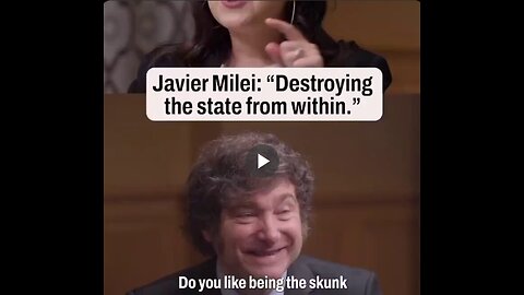 “I love destroying the state from within.” — Javier Milei