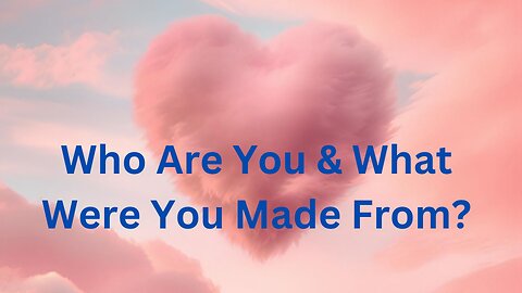 Who Are You & What Were You Made From? ∞The 12D Creators ~ Daniel Scranton 03-01-25