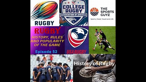 RUGBY - History - Growth and Popularity of the Game - Episode 52
