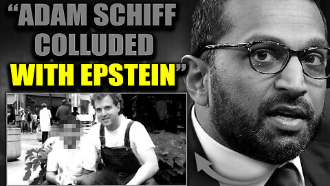 BREAKING: Kash Patel Vows to Prosecute 'Epstein Co-Conspirator' Adam Schiff for Child Sex Crimes