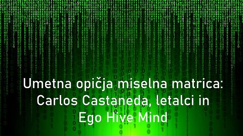 Umetna opičja miselna matrica: Carlos Castaneda, letalci in Ego Hive Mind