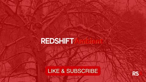 REDSHIFT Ambient - Circadian Red | Relaxing Scenery & Music for Calming and Meditation - Sleep-Prep