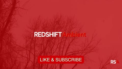 REDSHIFT Ambient - Circadian Red | Relaxing Scenery & Music for Calming and Meditation - Sleep-Prep