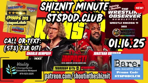 SHIZNIT MINUTE 01.16.25 -BT TALKS TNA!!