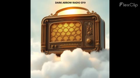 Dark Arrow Radio Ep.9