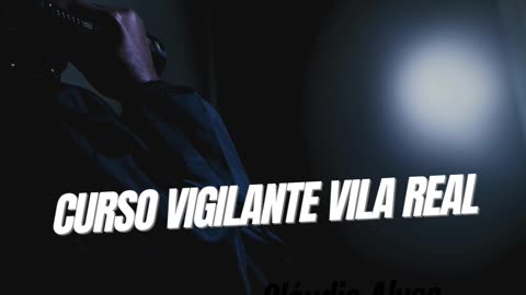 Curso vigilante Vila Real