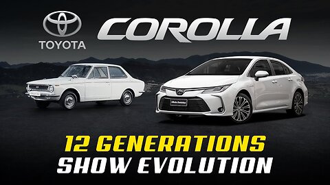 Toyota Corolla Evolution | 1966-2024 (12 Generations)