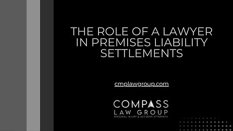 The Role of a Lawyer in Premises Liability Settlements
