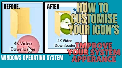 Customise Your Folder Icon's |Improve The Appearance of your System Drive