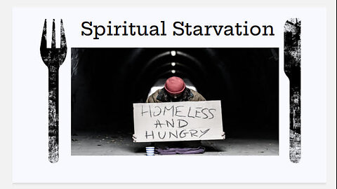 "Spiritual Starvation"