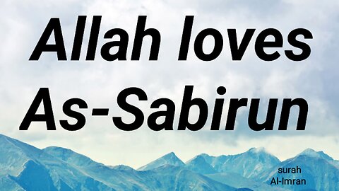 Allah loves As-sabirun