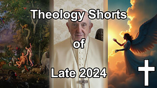 Theology Shorts Compilation, Late 2024|✝