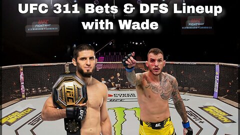 UFC 311 Bets & DFS Lineup with Wade