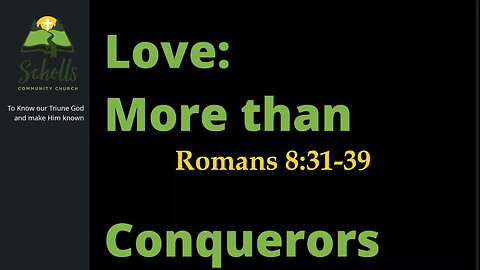 Love: More than Conquerors