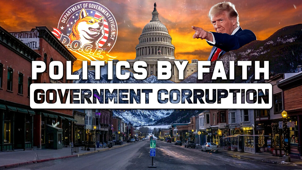Politics By Faith: Government Corruption