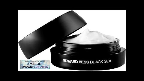 Edward Bess Black Sea Deep Hydration CreamDiscover the secret of the Black Sea to reveal Review