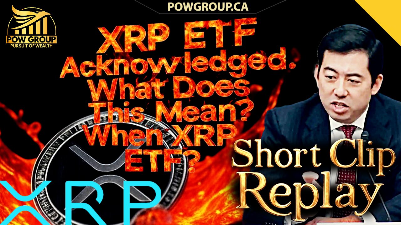 Short-Clip Replay: When Actual XRP ETF Approval? XRP Filing Acknowledged What Does It Mean?