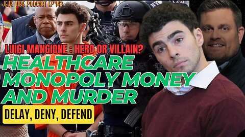 The Luigi Mangione Saga: AI, Healthcare, and the Death of UHC CEO | JEJE VIBE EP 143