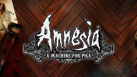 Gears of Madness | Amnesia: A Machine for Pigs | LIVE Playthrough