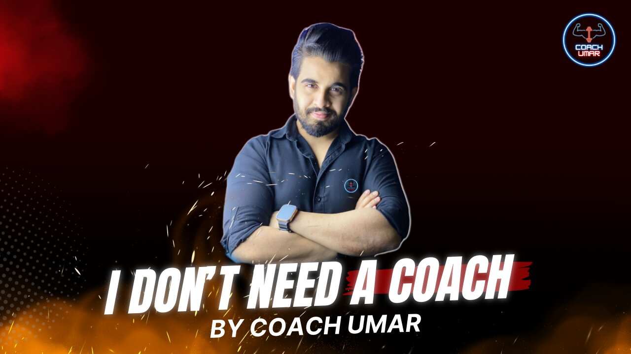 I Don’t Need A Coach