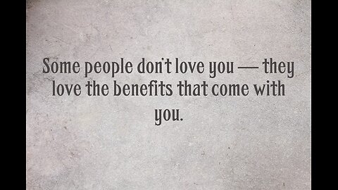 In Capitalism People Never Love Others As People, They Love The Benefits And Validation They Offer