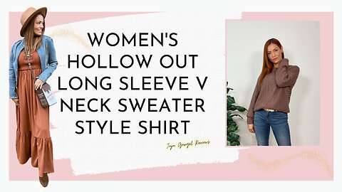 Women's hollow out long sleeve v neck sweater style shirt review