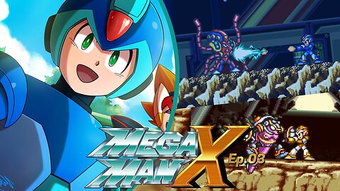 Mega Man X Ep.[03] - Armored Armadillo & Launch Octopus.