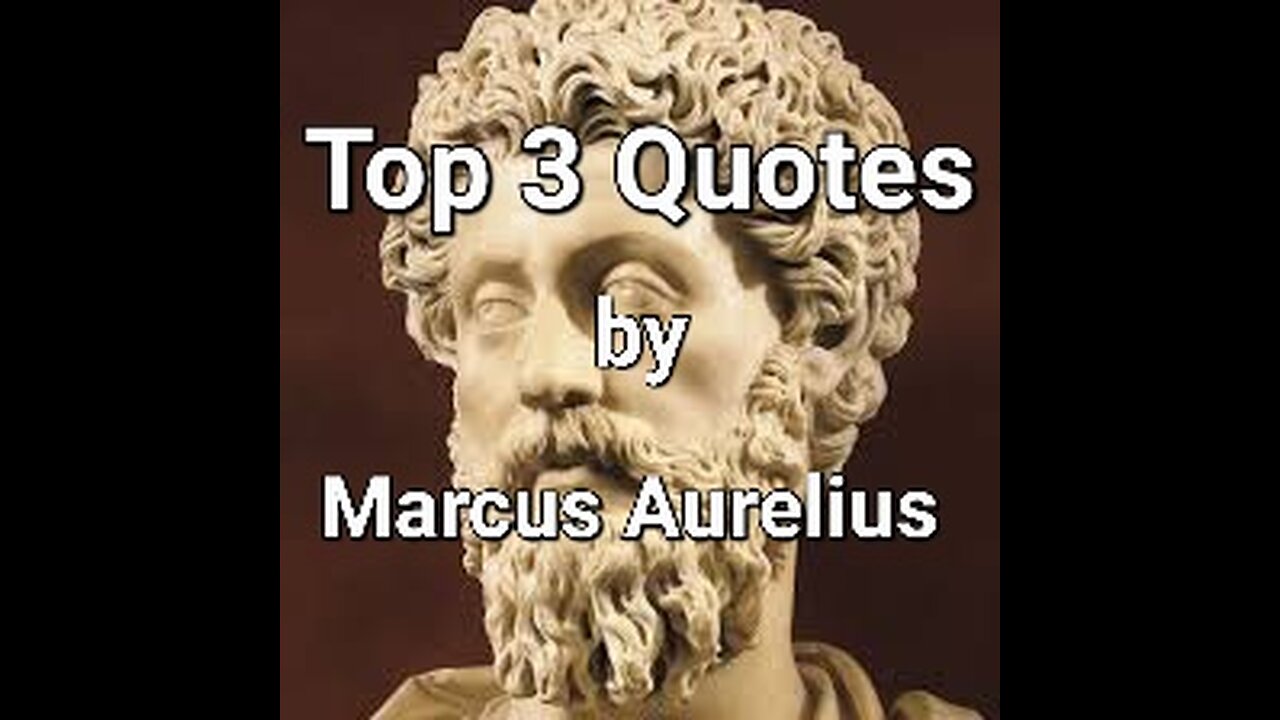 Top 3 Timeless Quotes by Marcus Aurelius