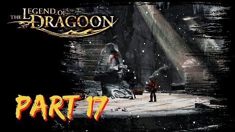 The Legend of Dragoon Playthrough ~ PS1 ~ Part 17 ~ More Rose history