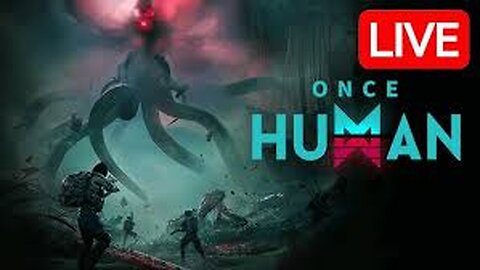 Once Human - PC Gameplay - Live