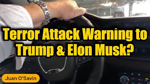 Joan O' Savin: Terror Attack Warning to Trump & Elon Musk?