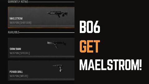 How to Get Maelstrom BO6: What You Need to Do