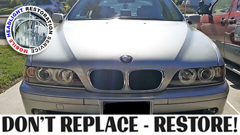 2002 BMW 530i Headlights Restored! Murrieta CA