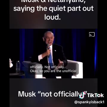 NETANYAHU DECLARES ELON MUSK AMERICA'S "UNNOFFICIAL" PRESIDENT