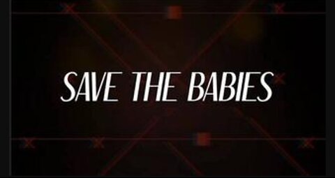 Documentary: Save The Babies