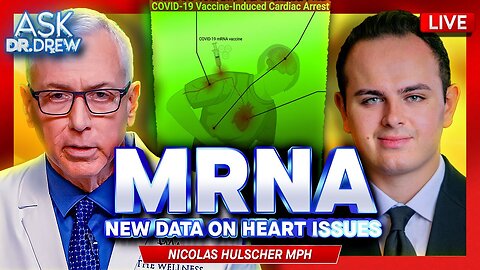 New Data: Cardiac Arrest In Healthy Young People After mRNA w/ Nicolas Hulscher – Dr. Drew