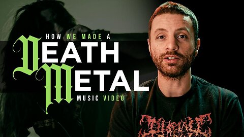 How we made a Death Metal Music Video | BTS