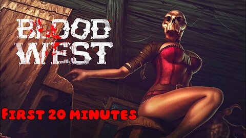 BLOOD WEST - First 20 Minutes (No Commentary Gameplay)